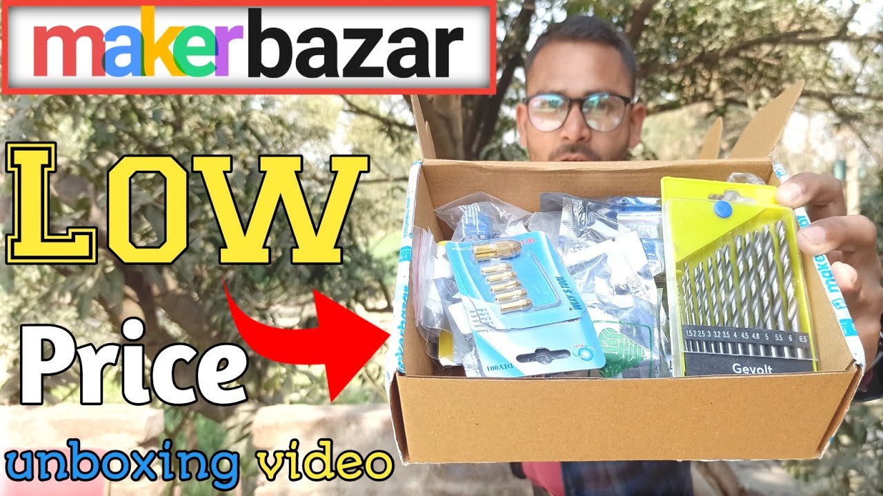 Maker Bazar Unboxing! Cheap Rate Electronic components! सबसे सस्ता ...