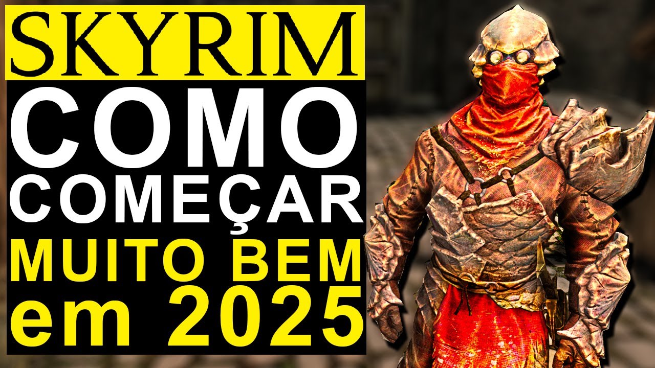 SKYRIM - COMO TER O INICIO PERFEITO EM 2025!!!