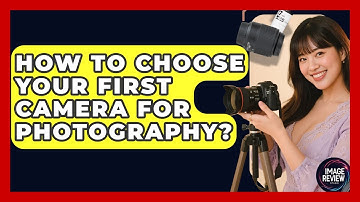 How To Choose Your First Camera For Photography? - Image Review Studio