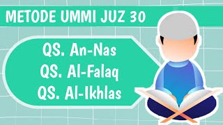 Juz 30 Metode Ummi - An-Nas, al Falaq, al Ikhlas