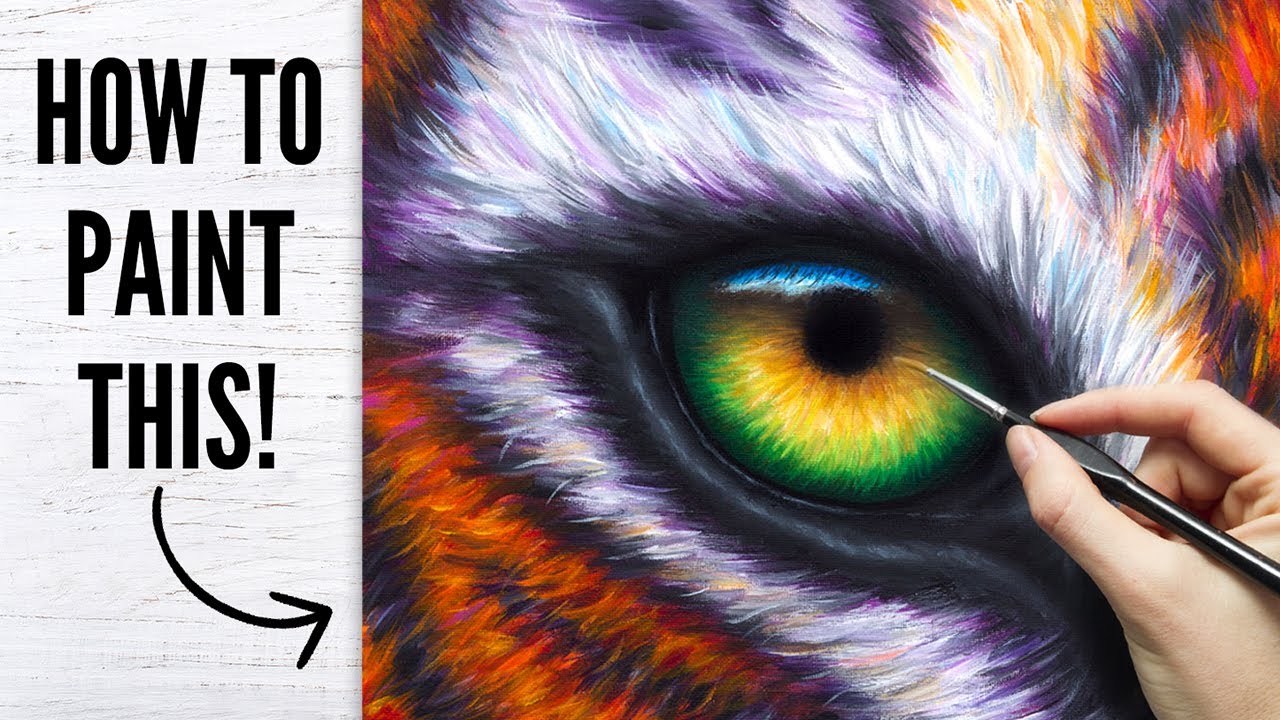 How To Paint A Tiger Eye Animal Eyes Painting Tutorial You - Colorful Tiger Eye Painting