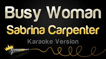 Sabrina Carpenter - Busy Woman (Karaoke Version)