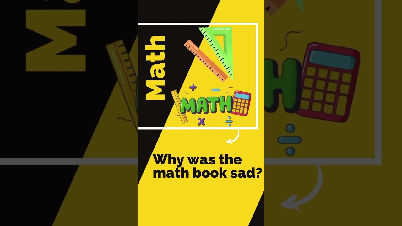 Funny Joke 11 | Why was the math book sad? | #shorts #LOL  #JustForLaughs #Humor #SmileMore #maths