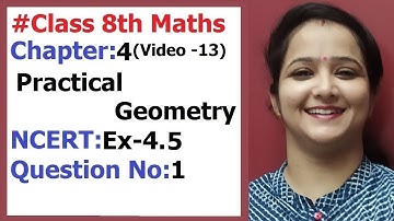 Ncert Class 8 Maths Chapter-4 Practical Geometry (Video-13 )  Ex-4.5  Q-1
