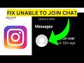 How To Fix Instagram Unable To Join Chat(EASY)