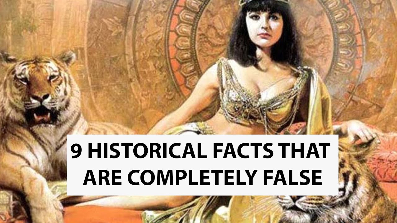 9 Historical Facts That Are Completely False | UNKNOWN FACTS - YouTube