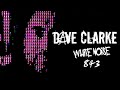Dave Clarke&#39;s Whitenoise 843