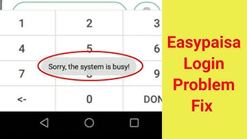 How to fix Sorry, the system is busy | Sorry the system is busy easy paisa Problem Solve