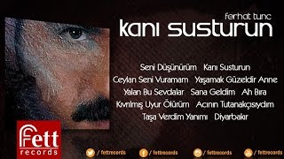 Ferhat Tunç - Yaşamak Güzeldir Anne