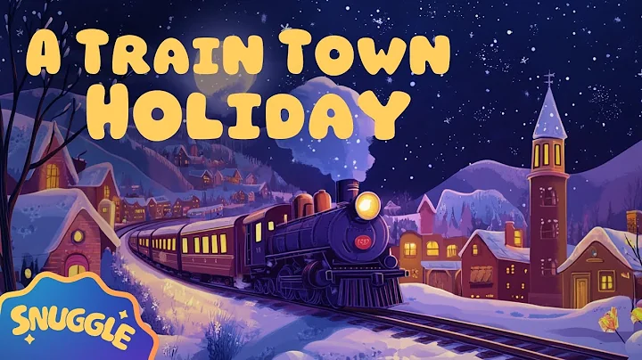 ❄️ A Train Town Holiday ❄️ COZY Winter Story for Kids - Story for Kids with Relaxing Music