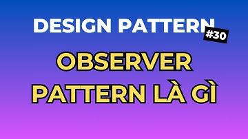 Observer Pattern Là Gì ? - Design Pattern Tập 30 | Ngồi Ngẫm Code