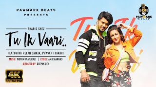 Tu ik Vaari | Official Music Video | Shariq Shez | Reemi Saikia | New Punjabi Music Video Song 2021