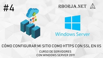 Cómo configurar mi sitio como HTTPS y SSL en IIS | Curso de servidores con Windows Server 2019 | #4