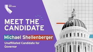 Meet Michael Shellenberger, candidate for governor