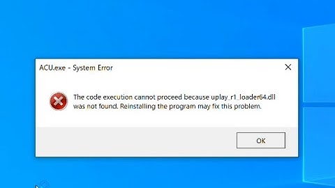 How to fix uplay_r1_loader.dll was not found|Fix