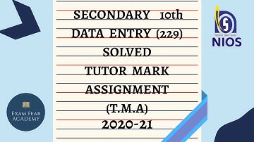TUTOR MARK ASSIGNMENT | T.M.A| 2020 - 21| NIOS CLASS-10 | DATA ENTRY (229) | FULLY SOLVED.