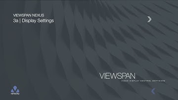 3a | VIEWSPAN NEXUS | Display Settings