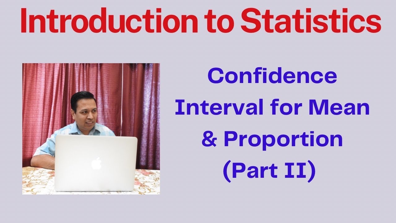Confidence Interval for Mean & Proportion (II) - YouTube