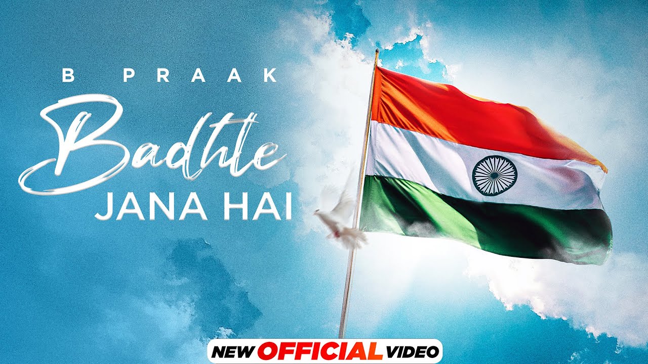 B Praak – Badhte Jana Hai (Official Video) | Latest Punjabi Songs 2023 | New Hindi Songs 2023