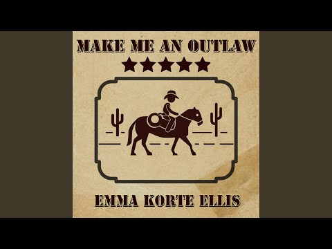 Make Me An Outlaw