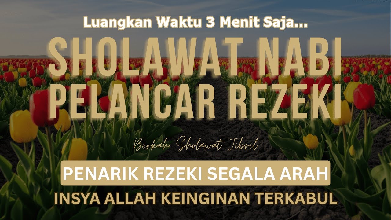 SHOLAWAT PENARIK REZEKI PALING DAHSYAT, Sholawat Nabi Muhammad SAW, SALAWAT JIBRIL PALING MERDU