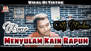 MENYULAM KAIN YANG RAPUH|| Cover Solo By AJ Cirebon || Dangdut Klasik Lawas #viraltiktok #fyptiktok