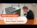 Comment installer et brancher un lave linge hublot  i boulanger