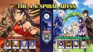 THE NEW 4.6 SPIRAL ABYSS | DEHYA MONO PYRO | ARCHON HYPERBLOOM | GENSHIN IMPACT