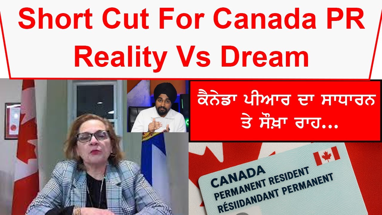 Short Cut For Canada PR....Reality Vs Dream...!
