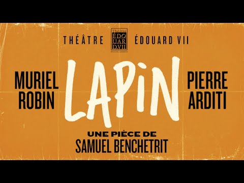 Bande annonce « Lapin » au Théâtre Édouard VII 🐇