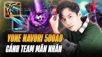 DỊ NHÂN YONE TRUNG QUỐC VỚI LỐI CHƠI SIÊU HỔ BÁO THỂ HIỆN SỨC SÁT THƯƠNG CỰC LỖI VỚI NAVORI