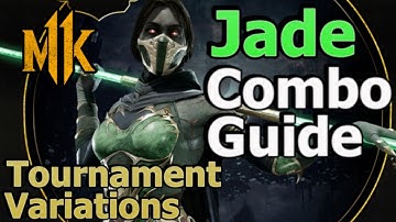 MK11 Jade Combo Guide - Tournament Variations - (Emerald Defender/Jaded)