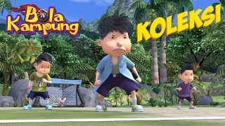 🇲🇾Bola Kampung Extra |  Keseluruhan Koleksi Video | Kartun Kanak-Kanak Kartun Kanak-Kanak