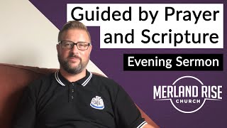 Guided by Prayer and Scripture - Richard Lewis - 13th September 2020 - MRC Evening