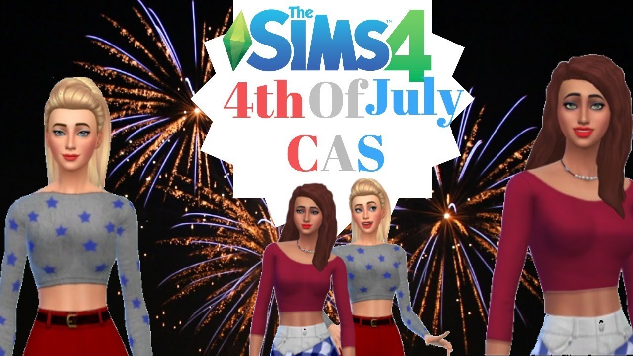Sims 4th Of July Create A Sim Youtube