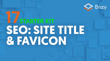 SEO: Site Title, Description and Favicon | Brizy Cloud 2022, Starter Kit 17