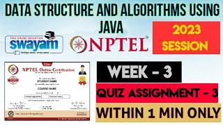 Data Structure and algorithms using Java - NPTEL 2023 || WEEK 3 QUIZ ASSIGNMENT SOLUTION ||
