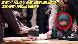 WOW !! POLISI DI ARAB KORUPSI LANGSUNG POTONG T4NG4N