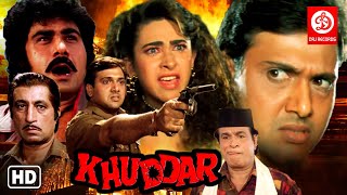 Khuddar Action Movie {HD} Govinda, Karishma Kapoor, Kader Khan, Shakti Kapoor | 90's Action Movie