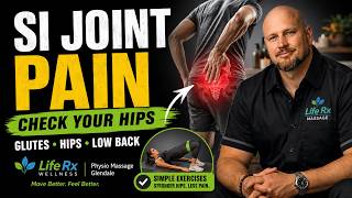 SI Joint Pain? Check Your Hips I Life Rx - Move, Recover, Grow!