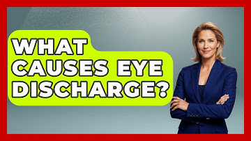 What Causes Eye Discharge? - Optometry Knowledge Base