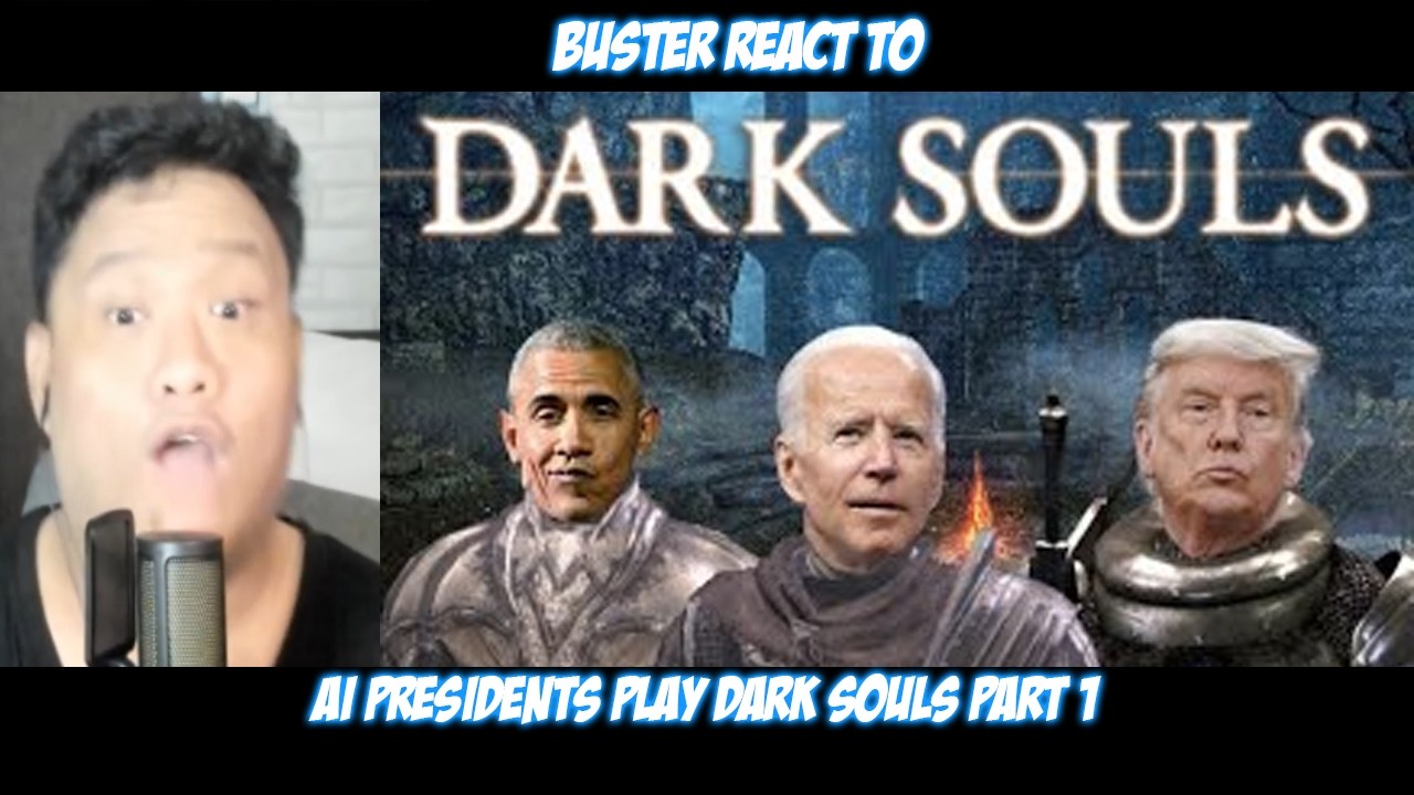 Buster Reaction to AI Presidents Play Dark Souls Part 1 @aipresidentplaythroughs