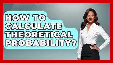 How To Calculate Theoretical Probability? - The Friendly Statistician