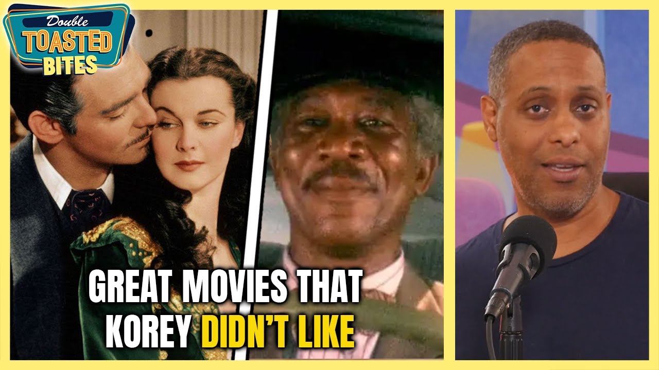 GREAT MOVIES THAT KOREY DIDN'T LIKE | Double Toasted Bites