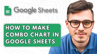 How to Make Combo Chart in Google Sheets [2025 Guide] How To Create A Combo Chart In Google Sheets