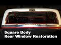 Squarebody 1973-1987 Chevy C10 &amp; K10 Rear Window Frame Custom Fabrication &amp; Restoration