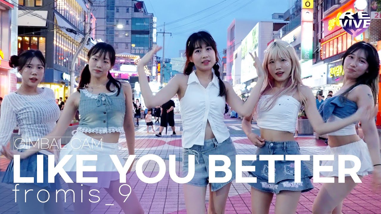 [KPOP IN PUBLIC] fromis_9 (프로미스나인) - LIKE YOU BETTER l 리바이브엑스 l @홍대축제거리 l 4k video