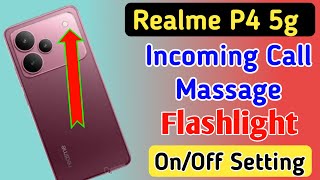 Realme p4 5g incoming call flash light setting/Realme p4 me incoming call flash light on kaise kare screenshot 3