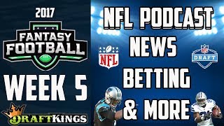 NFL PODCAST - NFL WEEK 5 NEWS | NFL BETTING | FANTASY FOOTBALL | CAM NEWTON | BEST RB DEBATE