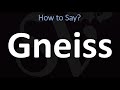 How to Pronounce Gneiss? (CORRECTLY)